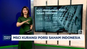 Awas! Saham RI Terdepak Lagi dari MSCI!