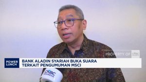 Keputusan MSCI Bikin Heran! Bank Aladin Syariah Ungkap Peluang Emas